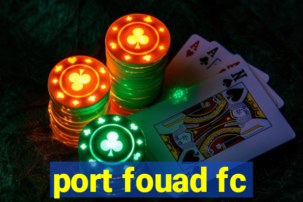 port fouad fc